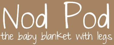 Nod Pod - the baby blanket with legs